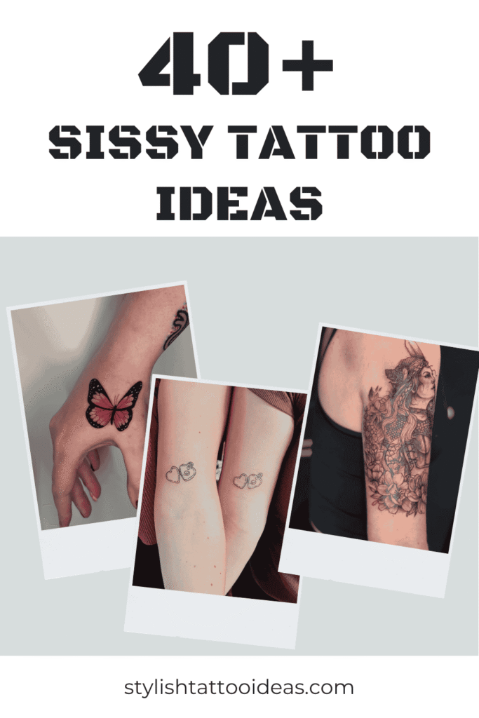 Sissy tattoo ideas